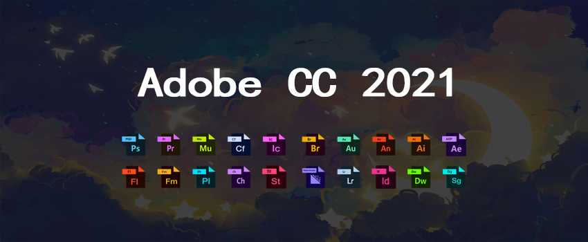 图片[1]-Adobe CC 2021全家桶